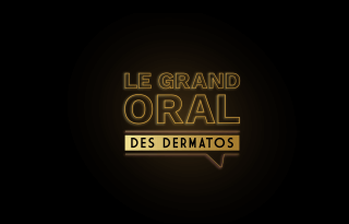 Le grand oral des dermatos